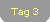 Tag 3