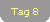 Tag 8